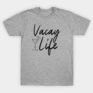 Vacay Life T-Shirt